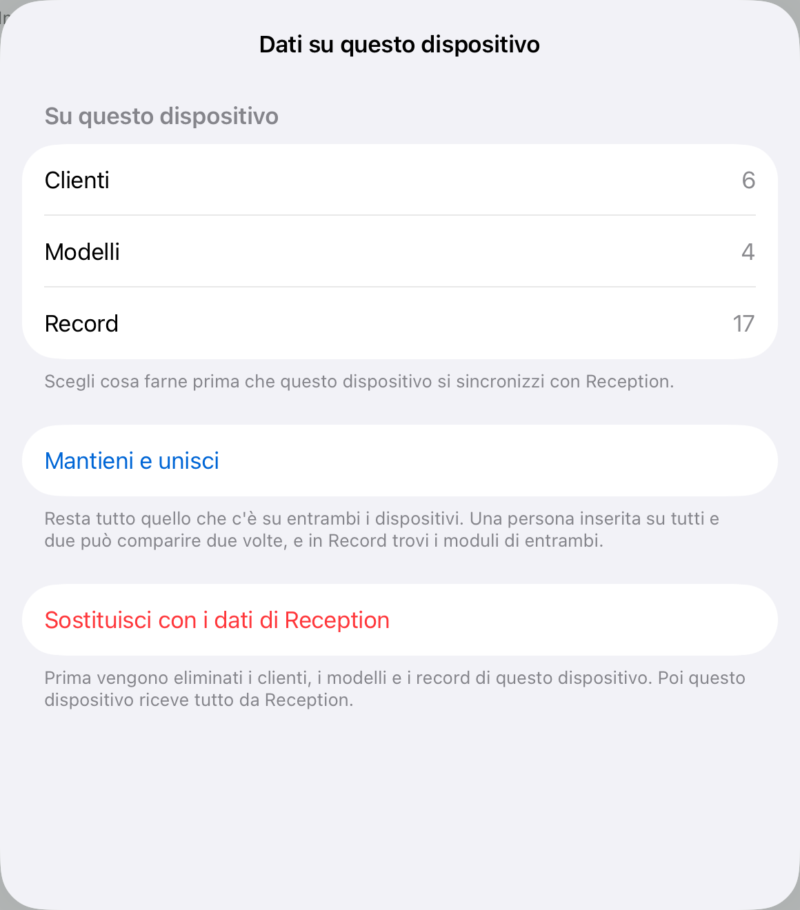 La domanda che compare su un dispositivo che si unisce avendo già dei dati: Mantieni e unisci, oppure Sostituisci con i dati di Reception